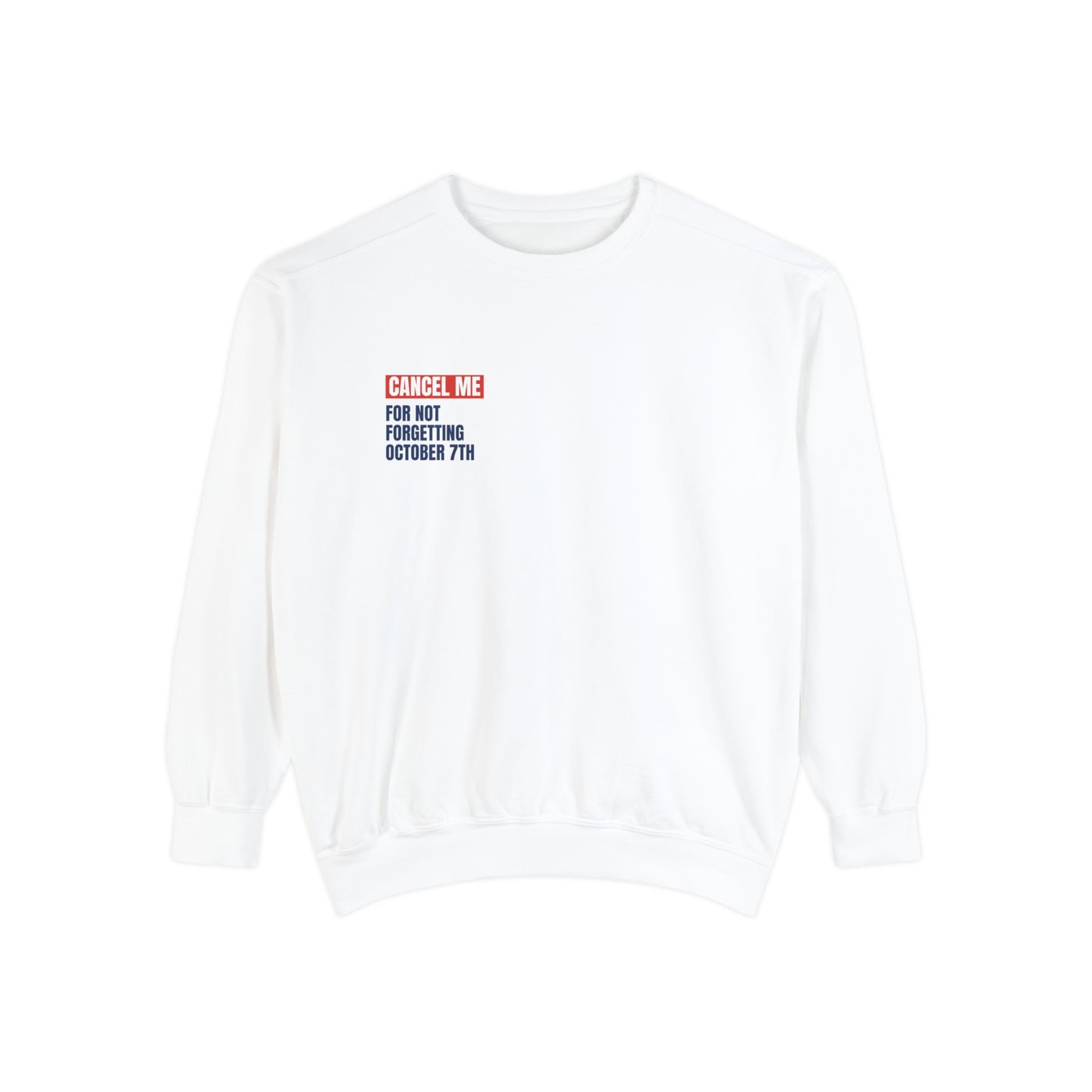 CM for Not Forgetting October 7th Sweatshirt