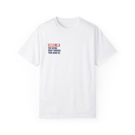 CM for Seeing Right Through Your Woke BS T-Shirt