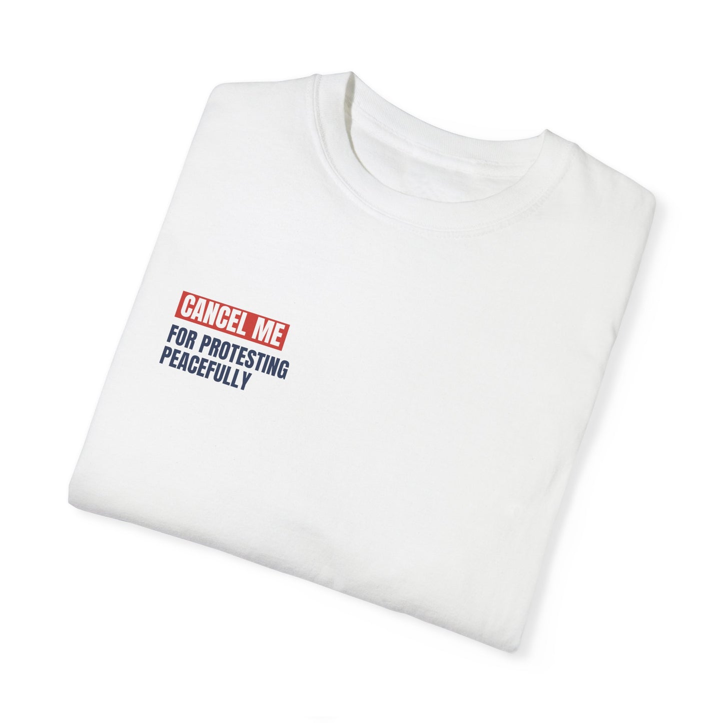 CM for Protesting Peacefully T-Shirt