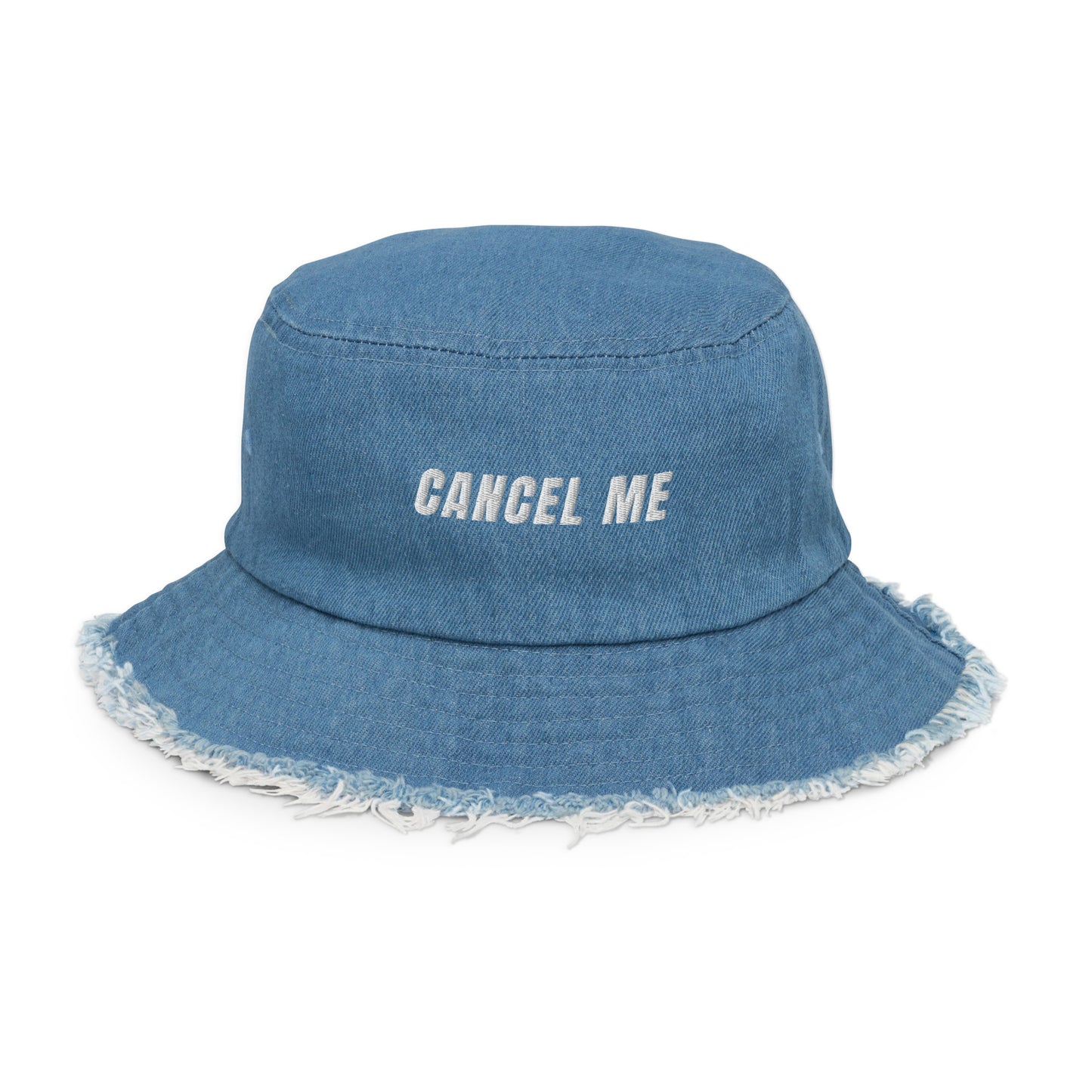 Cancel Me Embroidered Distressed Denim Bucket Hat